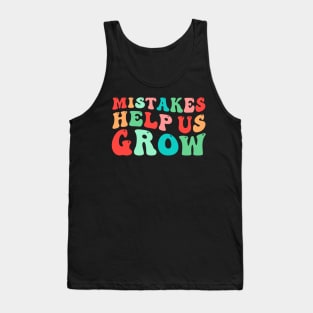 Mistakes Help Us Grow Tank Top